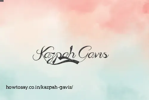 Kazpah Gavis