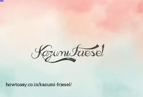 Kazumi Friesel