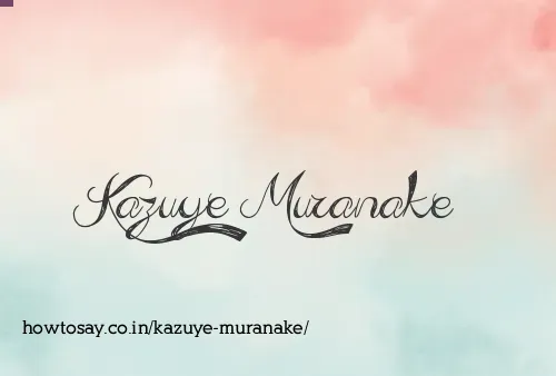 Kazuye Muranake