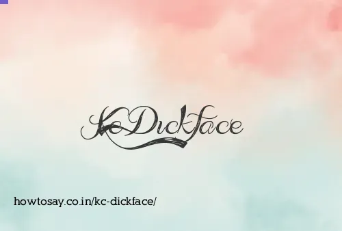 Kc Dickface