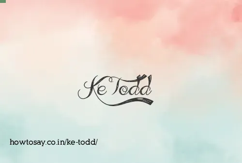 Ke Todd