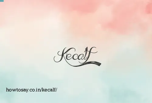 Kecalf