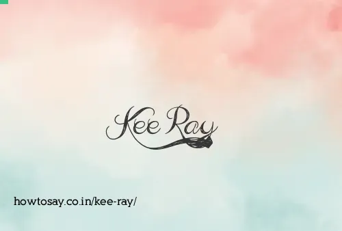 Kee Ray