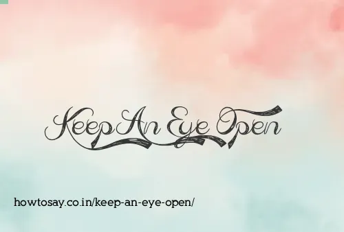 Keep An Eye Open