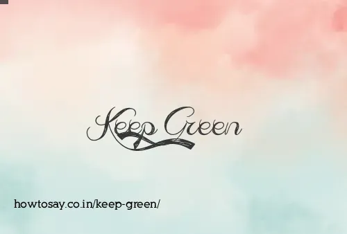 Keep Green