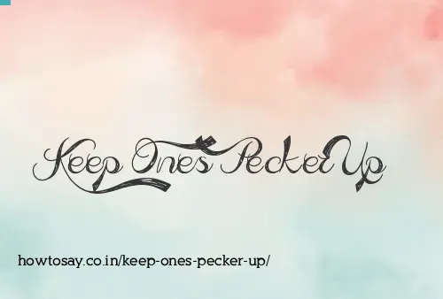 Keep Ones Pecker Up