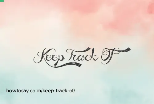 Keep Track Of