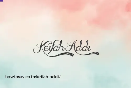 Keifah Addi