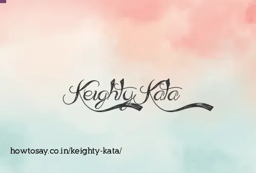Keighty Kata