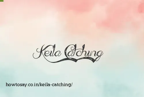 Keila Catching