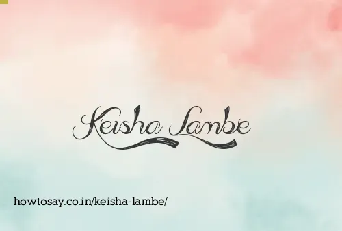Keisha Lambe