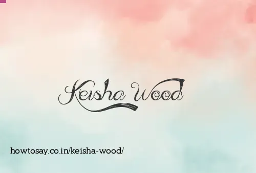 Keisha Wood