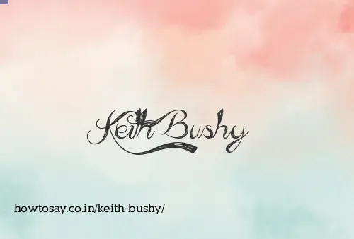 Keith Bushy