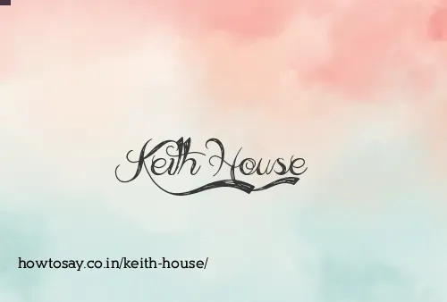 Keith House