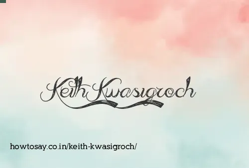Keith Kwasigroch