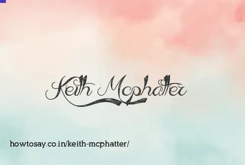 Keith Mcphatter
