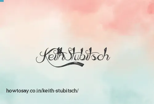 Keith Stubitsch