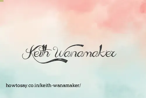 Keith Wanamaker