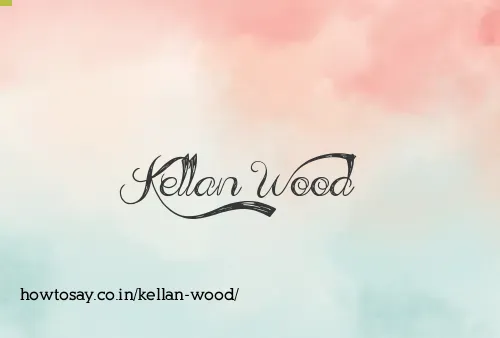 Kellan Wood