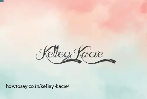 Kelley Kacie
