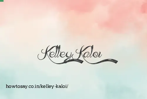 Kelley Kaloi