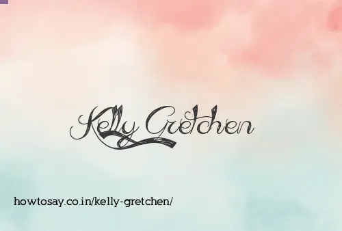 Kelly Gretchen