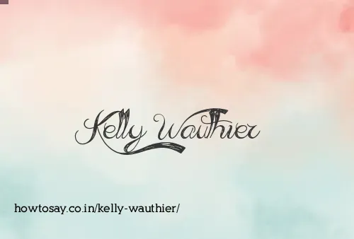 Kelly Wauthier