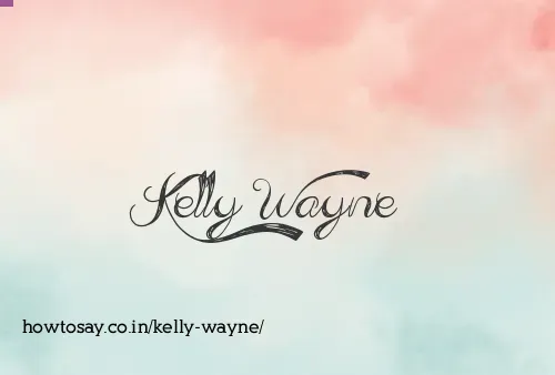 Kelly Wayne