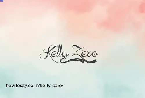 Kelly Zero