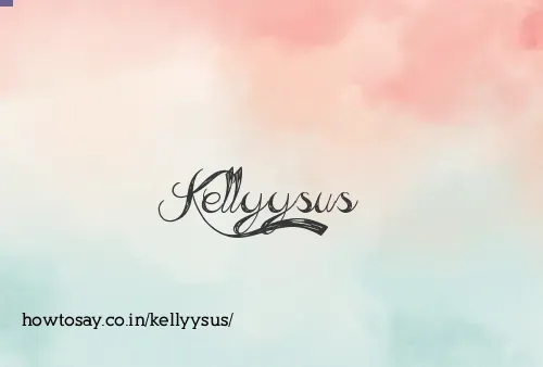Kellyysus