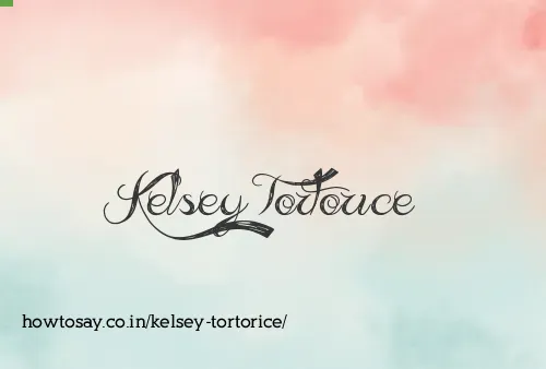 Kelsey Tortorice