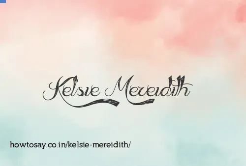Kelsie Mereidith