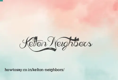 Kelton Neighbors