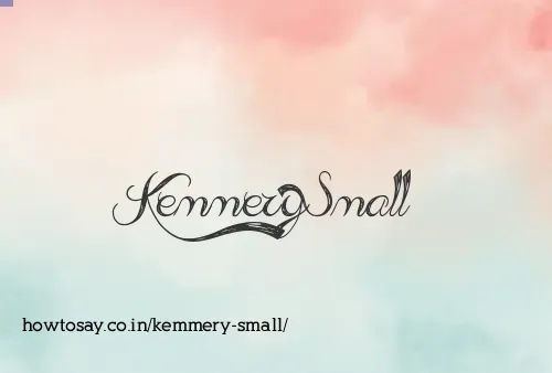 Kemmery Small