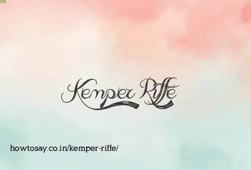 Kemper Riffe