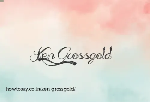 Ken Grossgold