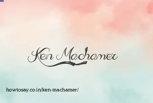 Ken Machamer