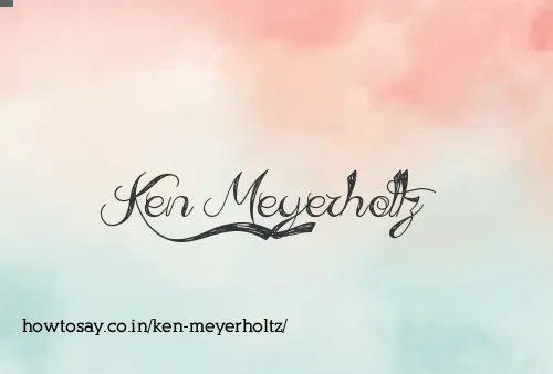 Ken Meyerholtz