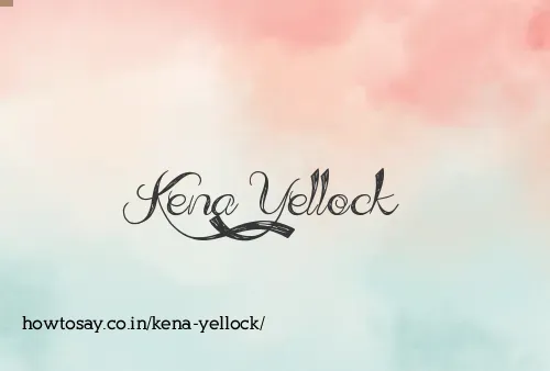 Kena Yellock