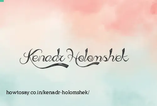 Kenadr Holomshek