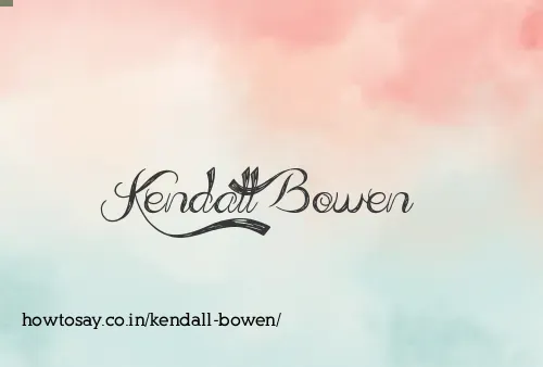 Kendall Bowen