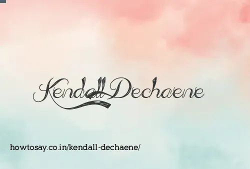 Kendall Dechaene
