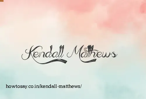 Kendall Matthews