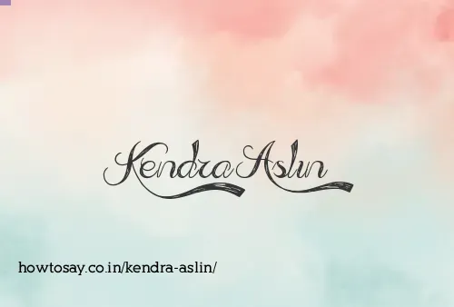 Kendra Aslin