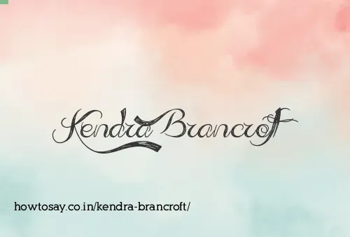 Kendra Brancroft