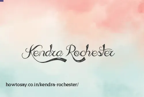 Kendra Rochester