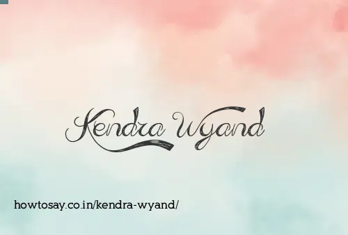 Kendra Wyand