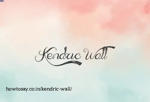 Kendric Wall