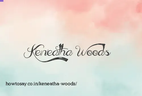 Keneatha Woods
