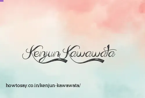 Kenjun Kawawata